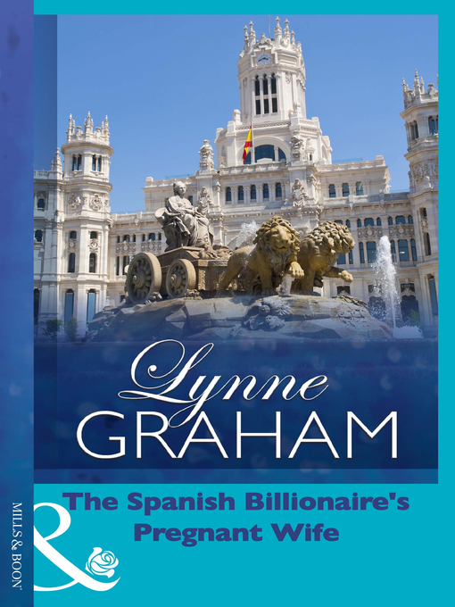 Title details for The Spanish Billionaire's Pregnant Wife by Lynne Graham - Wait list